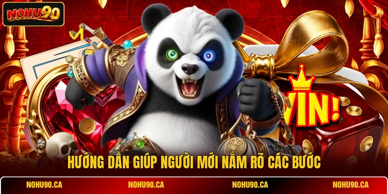 Hướng dẫn giúp người mới nắm rõ các bước