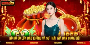 Nổ Hũ Có Lừa Đảo Không Và Sự Thật Mà Bạn Chưa Biết